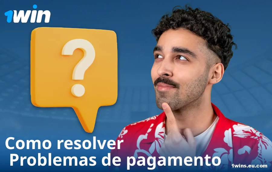 Solução de problemas de pagamento no 1Win BR
